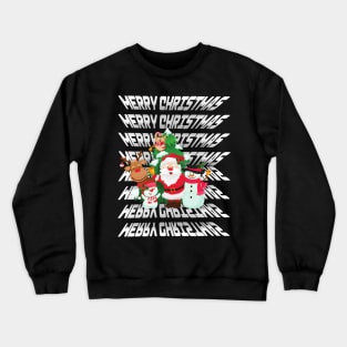 Merry Christmas eveybody Crewneck Sweatshirt